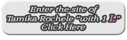 Enter the site of Tamika Rochele with 1 L Click Here